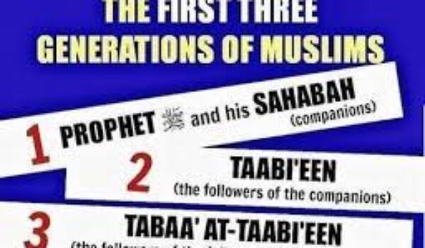 Superiority of the First Band of Three Generations of Islam – by Abu Rakan Shahid ul Islam